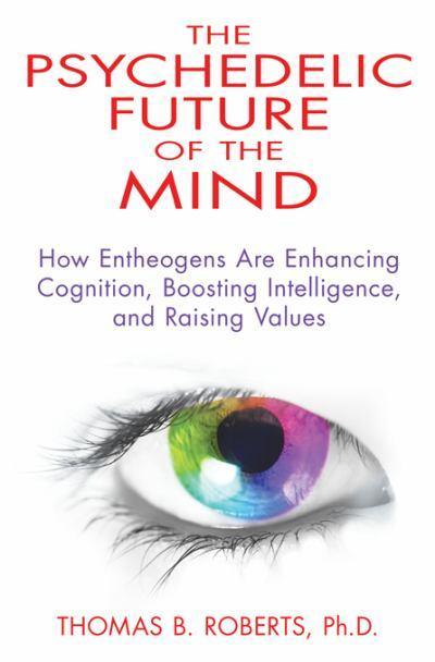 The Psychedelic Future of the Mind 1 – Multidisciplinary Association ...